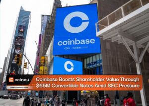 Coinbase Boosts Shareholder Value Through $65M Convertible Notes Amid SEC Pressure