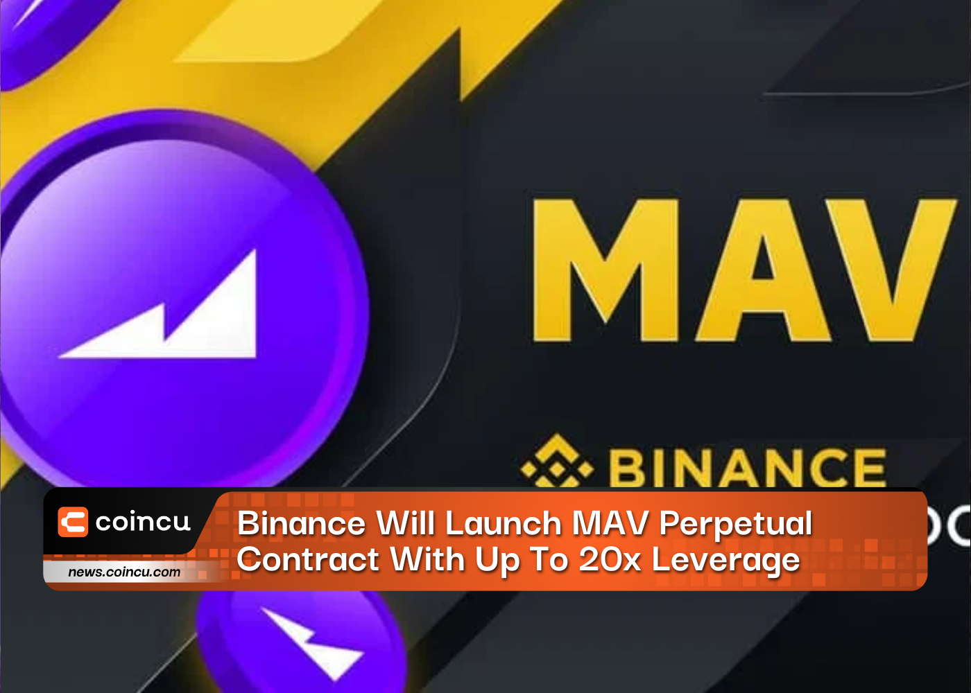 Binance Will Launch MAV Perpetual Contract With Up To 20x Leverage