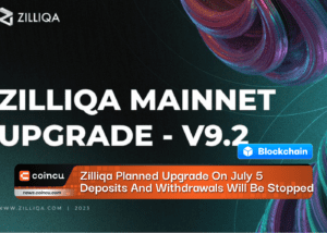 Zilliqa Planned Upgrade On July 5 Deposits And Withdrawals Will Be Stopped