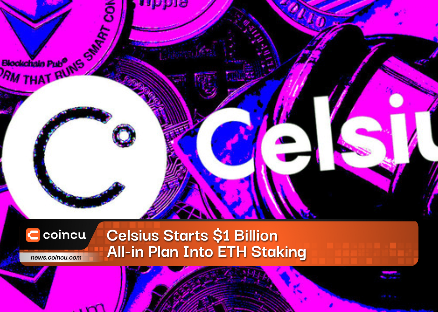 Celsius Starts $1 Billion All-in Plan Into ETH Staking