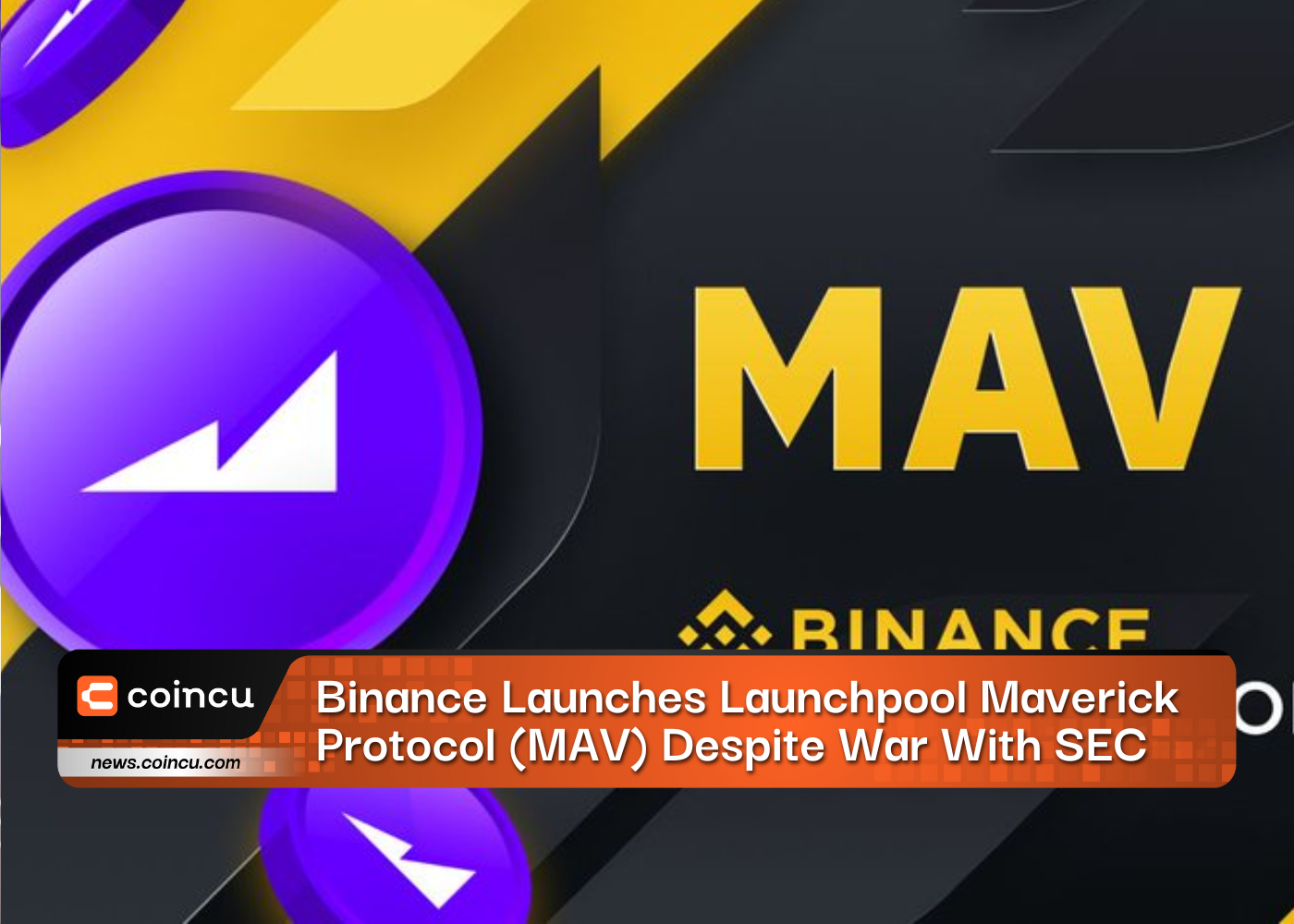 Binance Launches Launchpool 34th Maverick Protocol (MAV) Despite War With SEC
