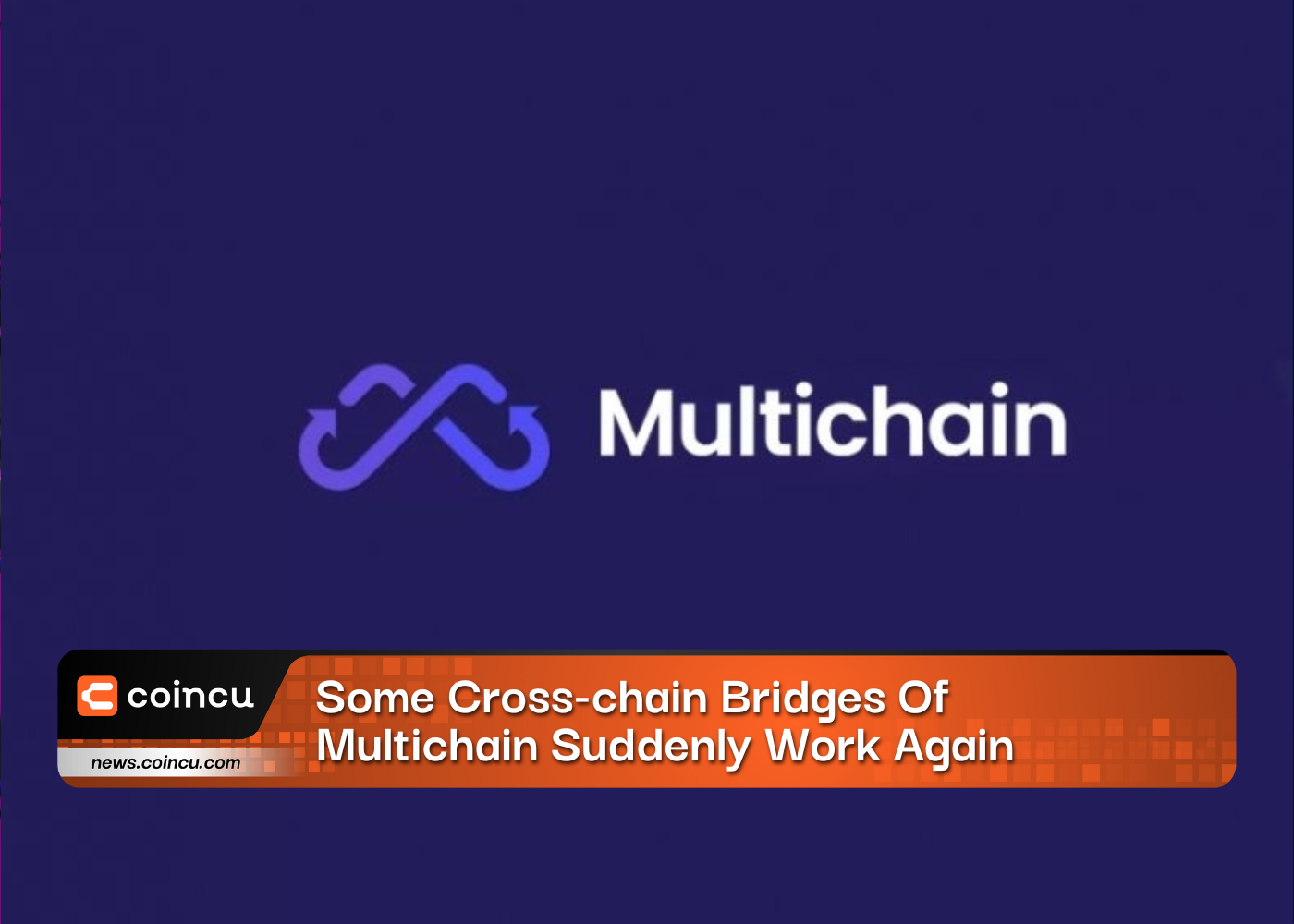 Some Cross-chain Bridges Of Multichain Suddenly Work Again