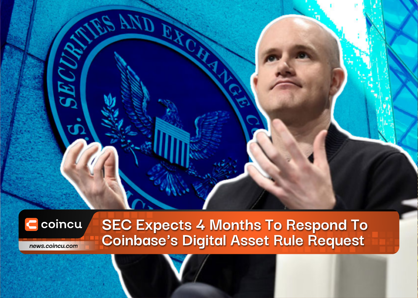 SEC Expects 4 Months To Respond To Coinbase's Digital Asset Rule Request