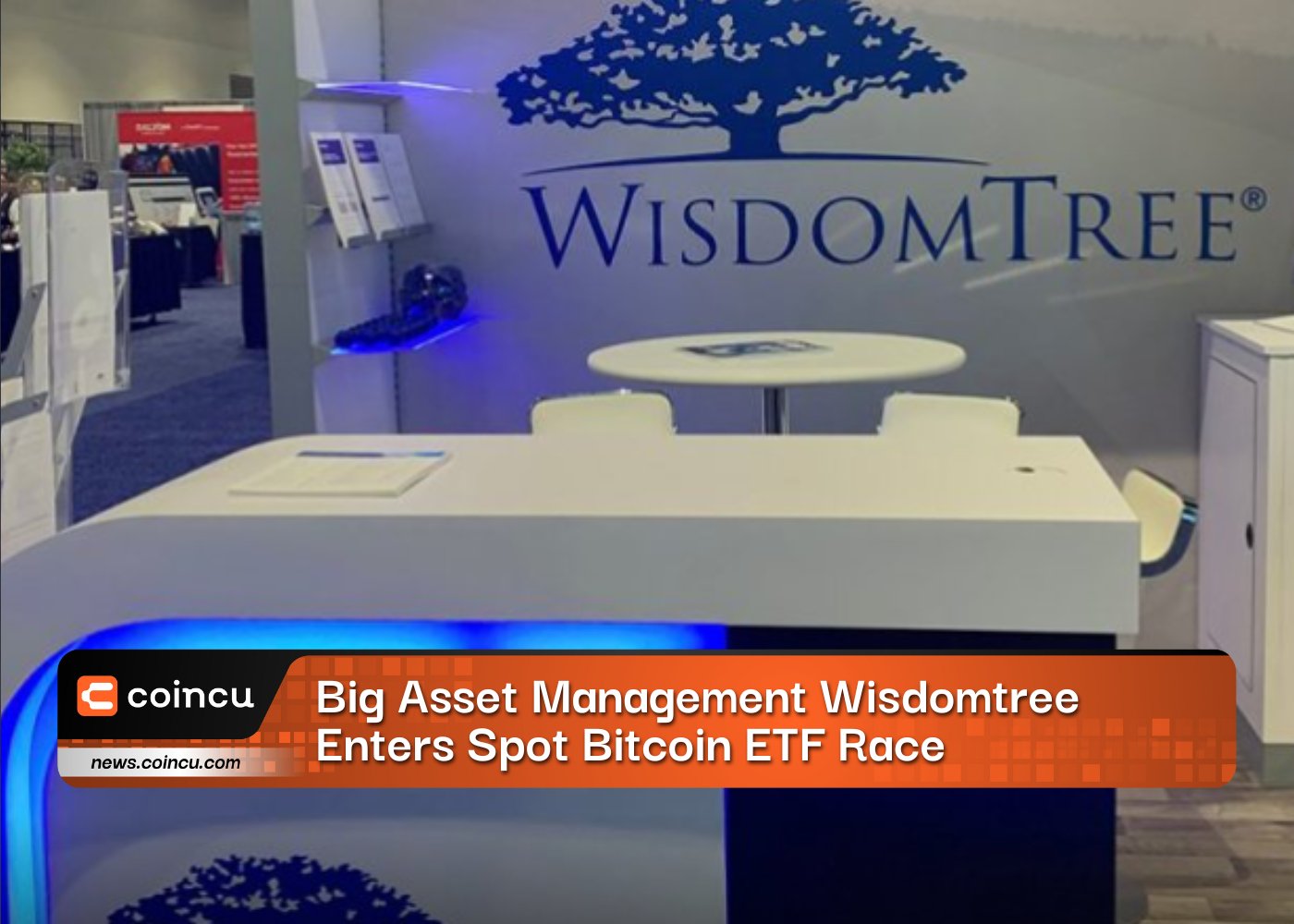 Big Asset Management Wisdomtree Enters Spot Bitcoin ETF Race