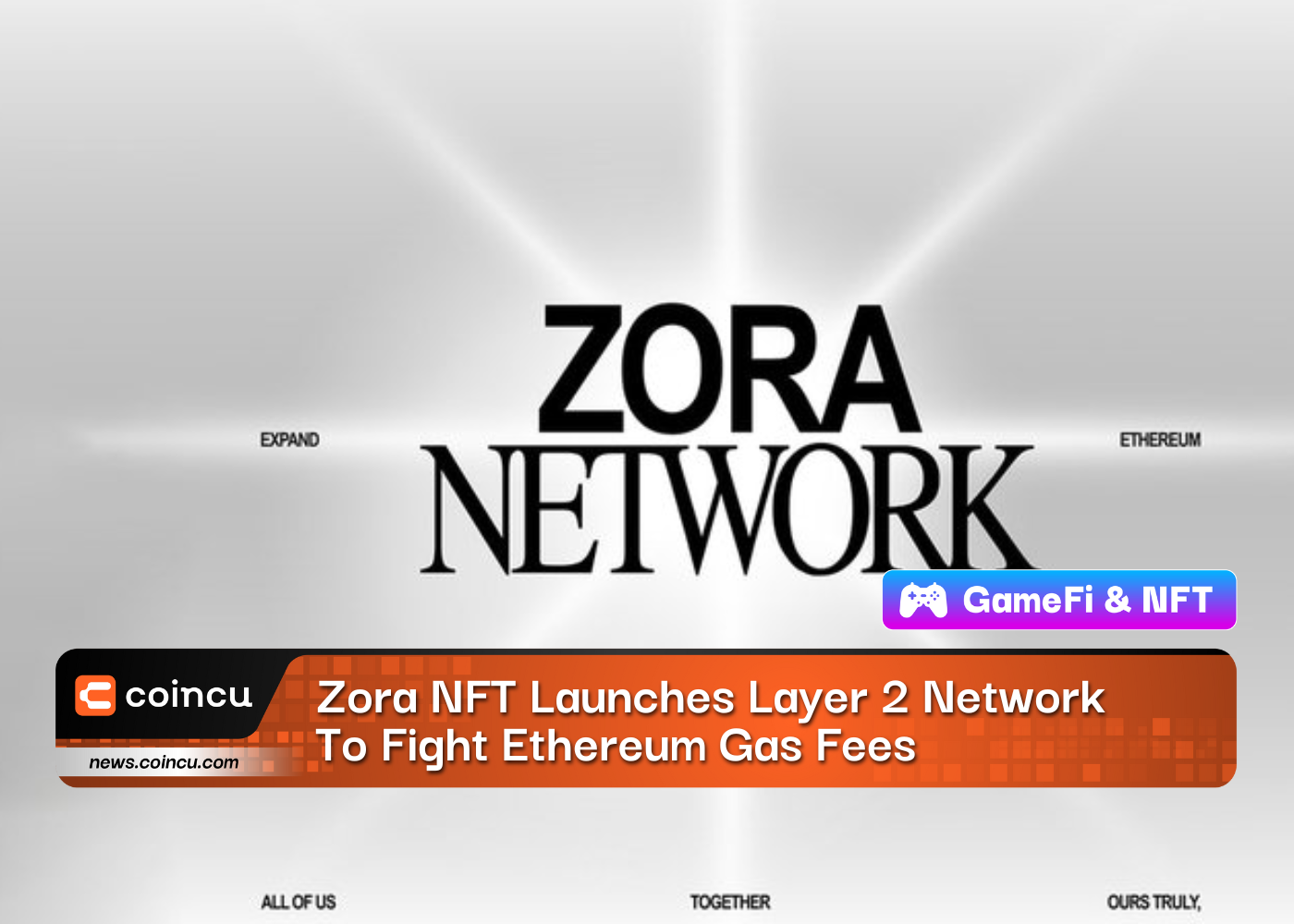 Zora NFT Launches Layer 2 Network To Fight Ethereum Gas Fees