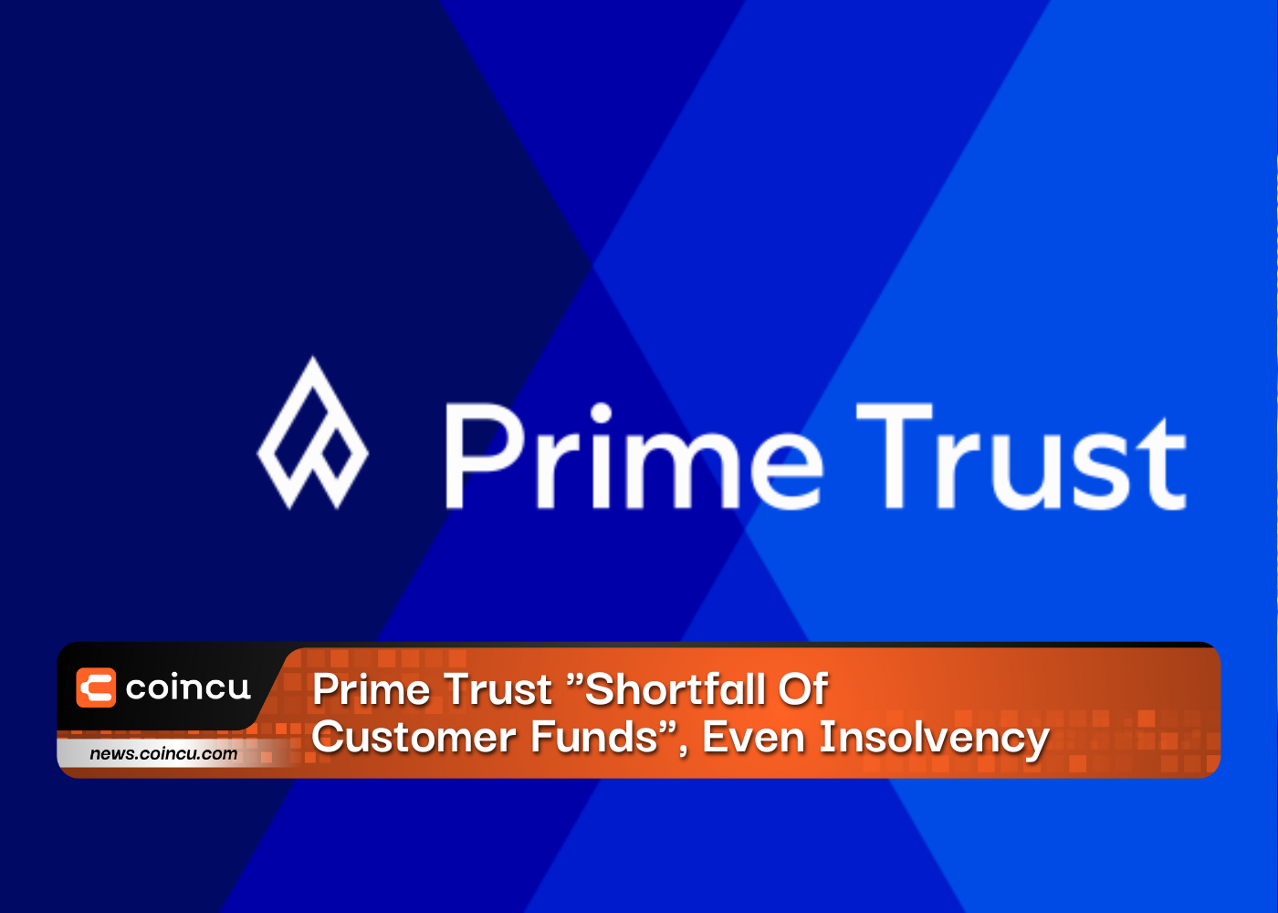 Prime Trust "Shortfall Of Customer Funds", Even Insolvency