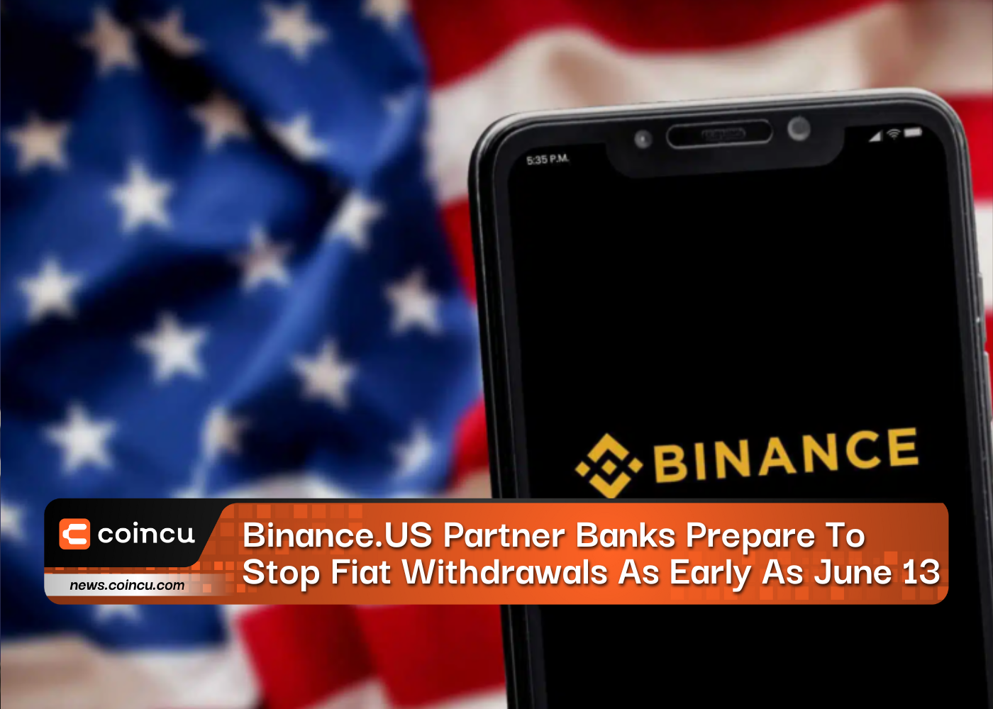 Binance.US Partner Banks Prepare To Stop Fiat Withdrawals As Early As June 13