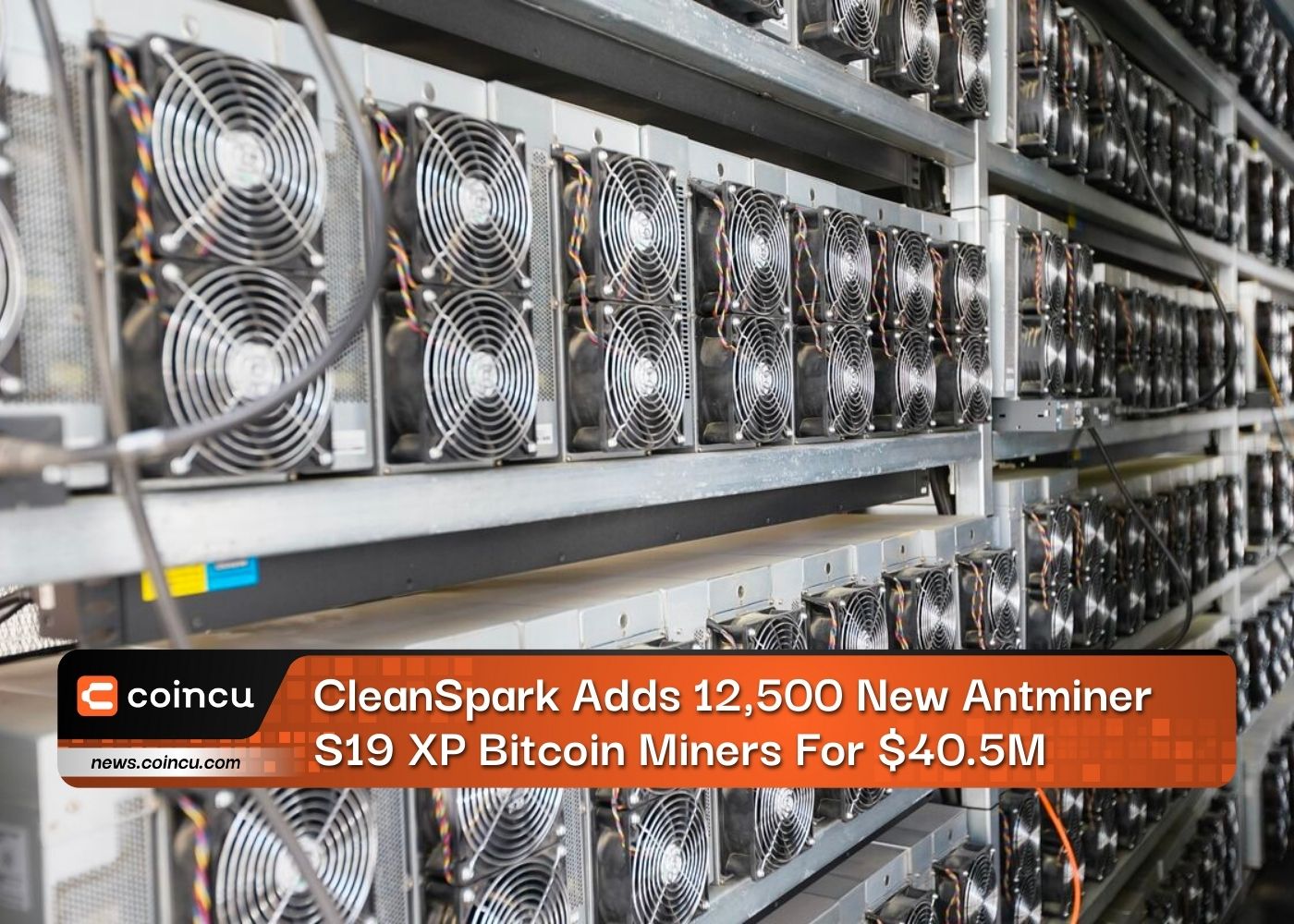 CleanSpark ajoute 12,500 19 nouveaux mineurs Bitcoin Antminer S40.5 XP pour XNUMX millions de dollars