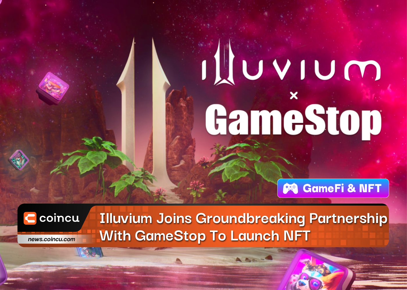 Illuvium присоединяется к новаторскому партнерству с GameStop для запуска NFT