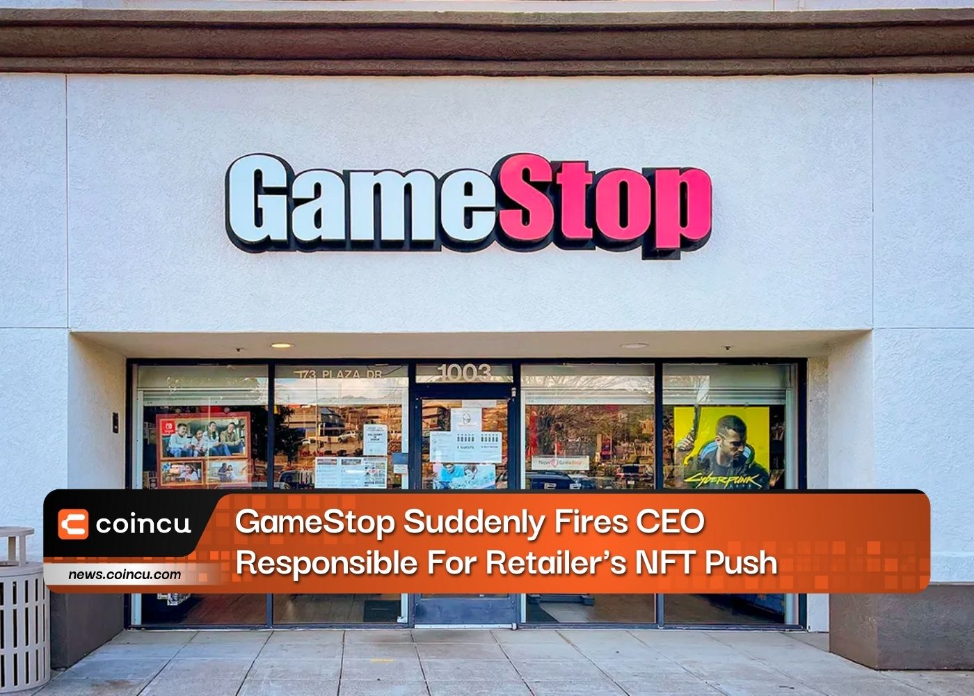 GameStop Suddenly Fires CEO Responsible For Retailer's NFT Push