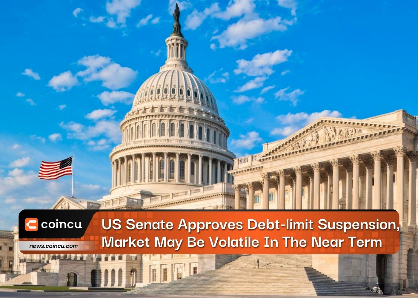 US Senate Approves Debt Limit Suspension, Market May Be Volatile In The Near Term