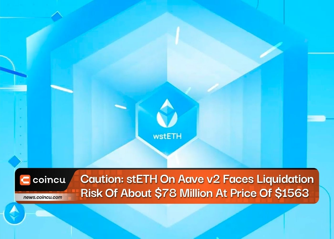 Caution: stETH On Aave V2 Faces Liquidation Risk Of About $78 Million At Price Of $1563