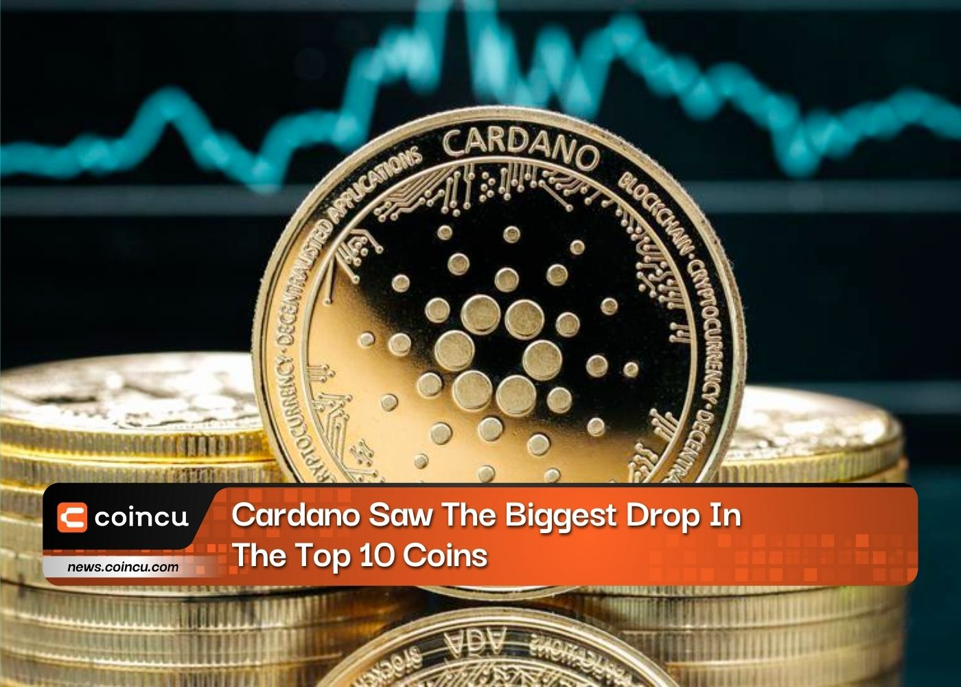 Cardano Saw The Biggest Drop In The Top 10 Coins