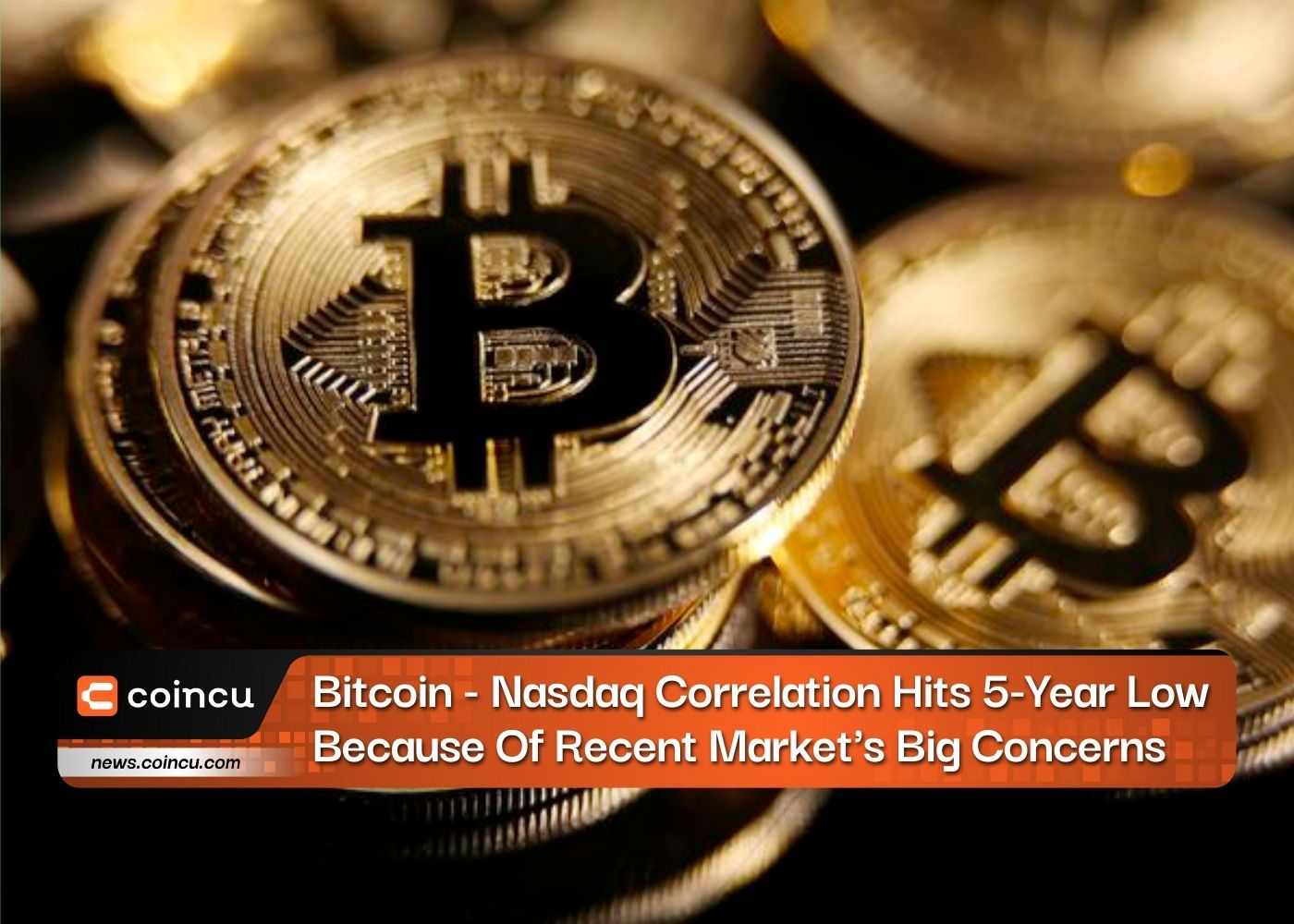 Bitcoin - Nasdaq Correlation Hits 5-Year Low Because Of Recent Market's Big Concerns