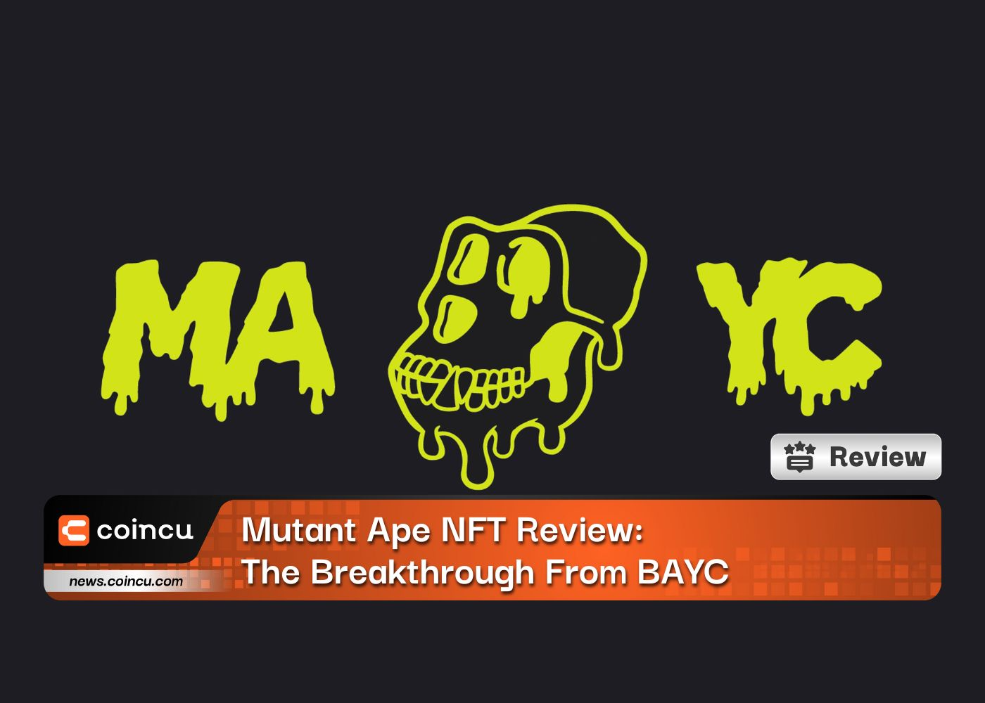 Mutant Ape NFT Review: The Breakthrough From BAYC