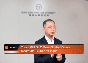 There Will Be 2 More Central Banks Negotiate To Join mBridge