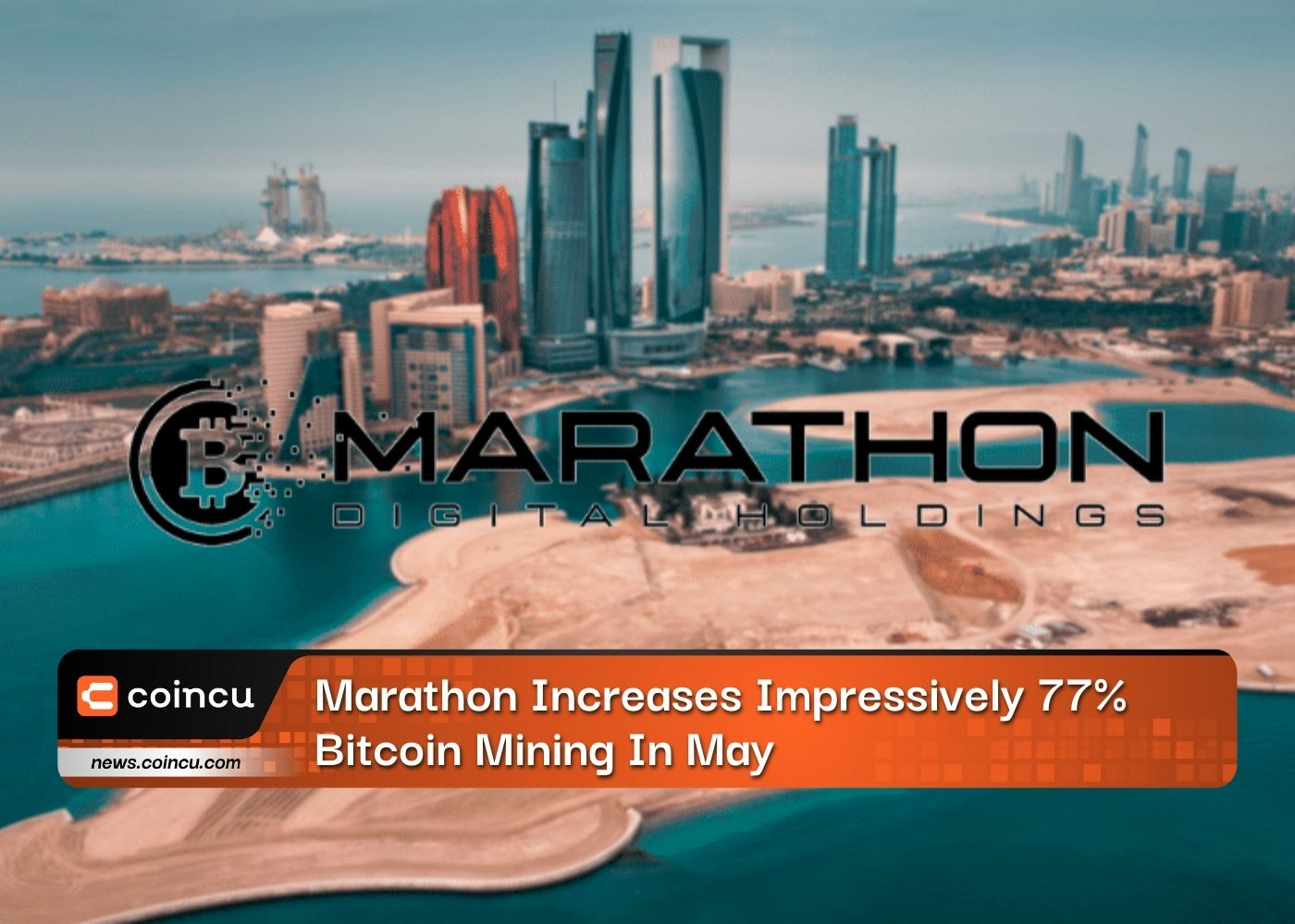 Marathon Increases Impressively 77% Bitcoin Mining In May