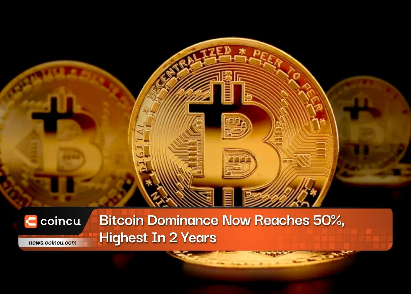 Bitcoin Dominance Now Reaches 50%, Highest In 2 Years