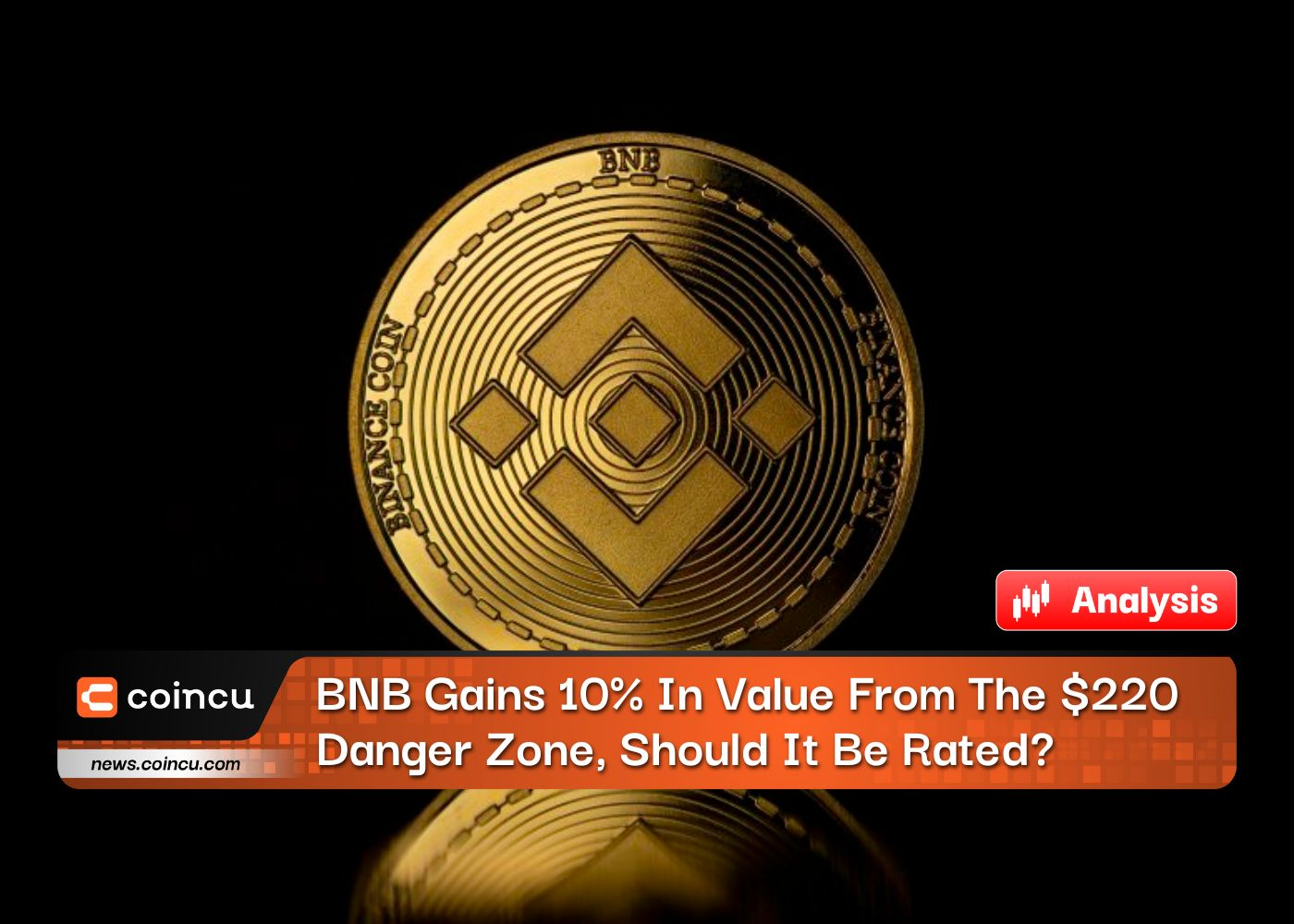 BNB Gains 10% In Value From The $220 Danger Zone, Should It Be Rated?
