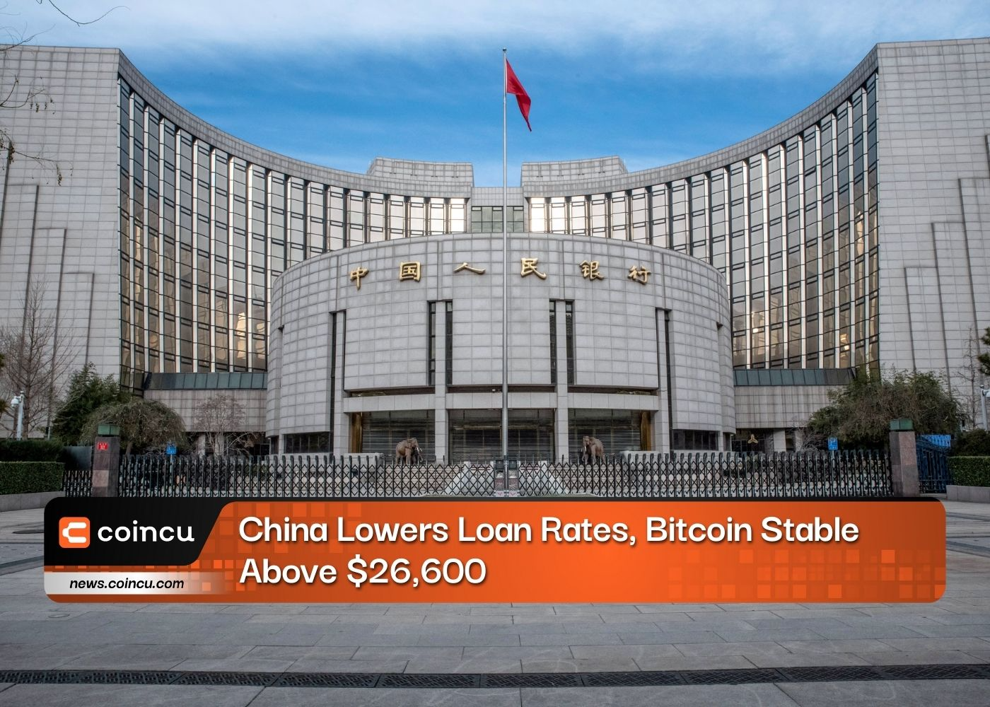 China Lowers Loan Rates, Bitcoin Stable Above $26,600