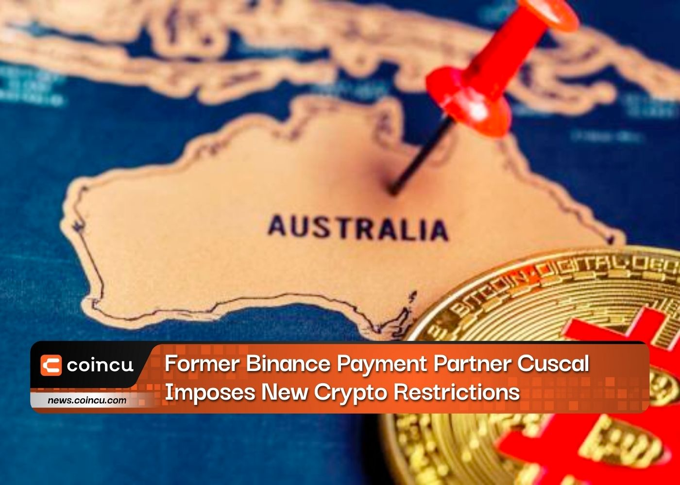 Former Binance Payment Partner Cuscal Imposes New Crypto Restrictions