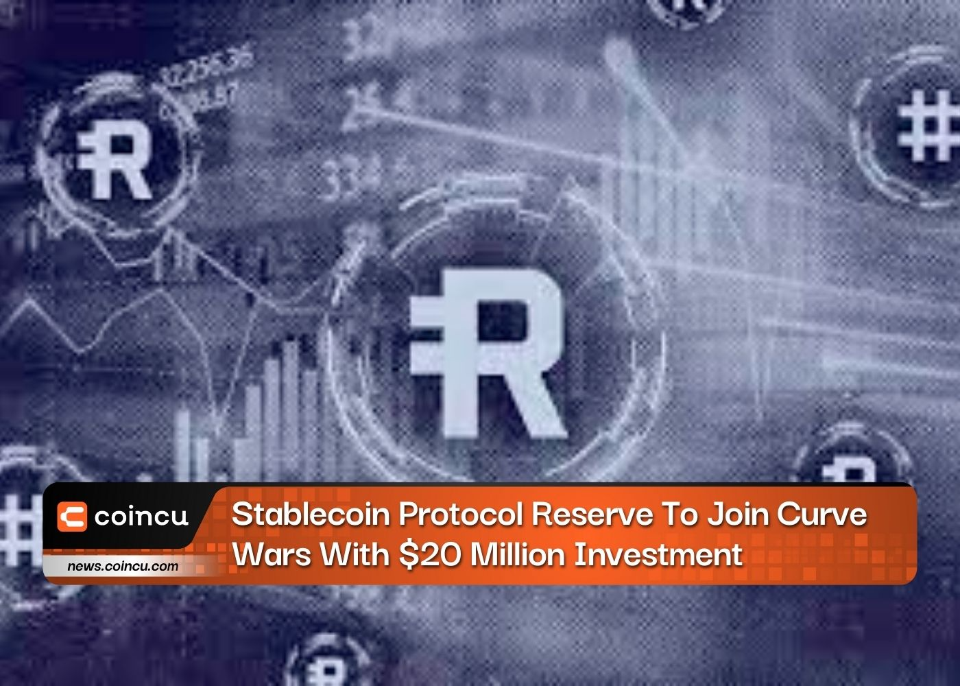 Stablecoin Protocol Reserve To Join Curve Wars With $20 Million Investment