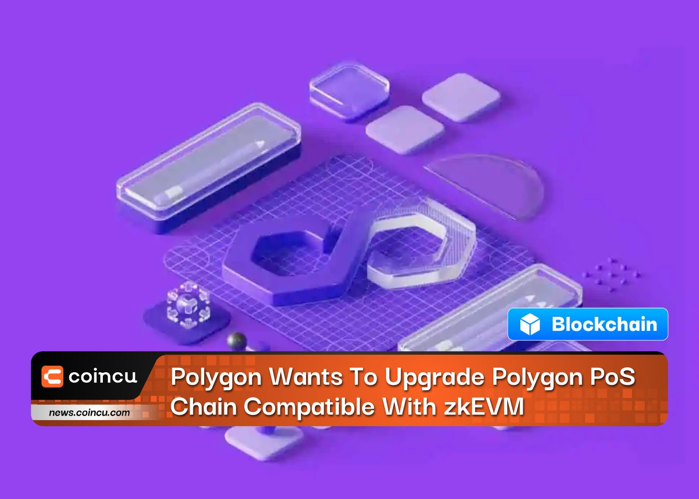 Caution: Layer 2 Polygon Wants To Upgrade Polygon PoS Chain Compatible With zkEVM