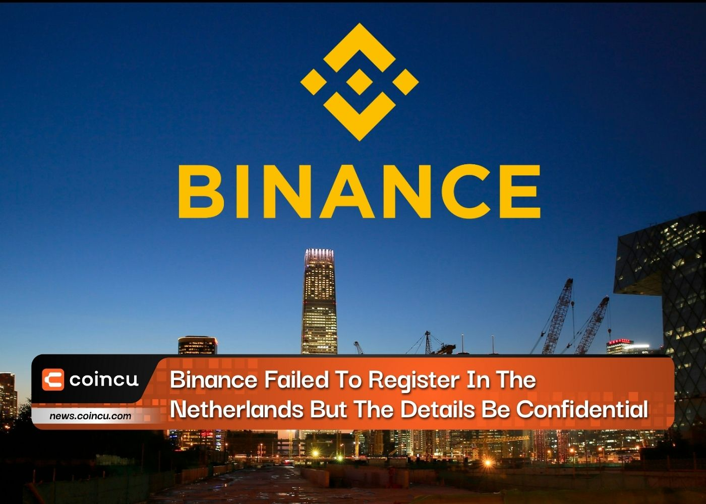 Binance Failed To Register In The Netherlands But The Details Be Confidential