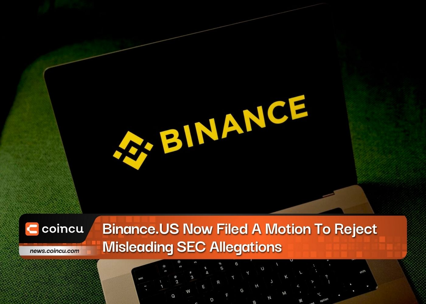 Binance.US Now Filed A Motion To Reject Misleading SEC Allegations