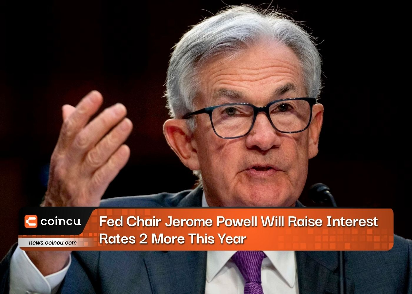 Fed Chair Jerome Powell Will Raise Interest Rates 2 More This Year, BTC Drops Below $30,000