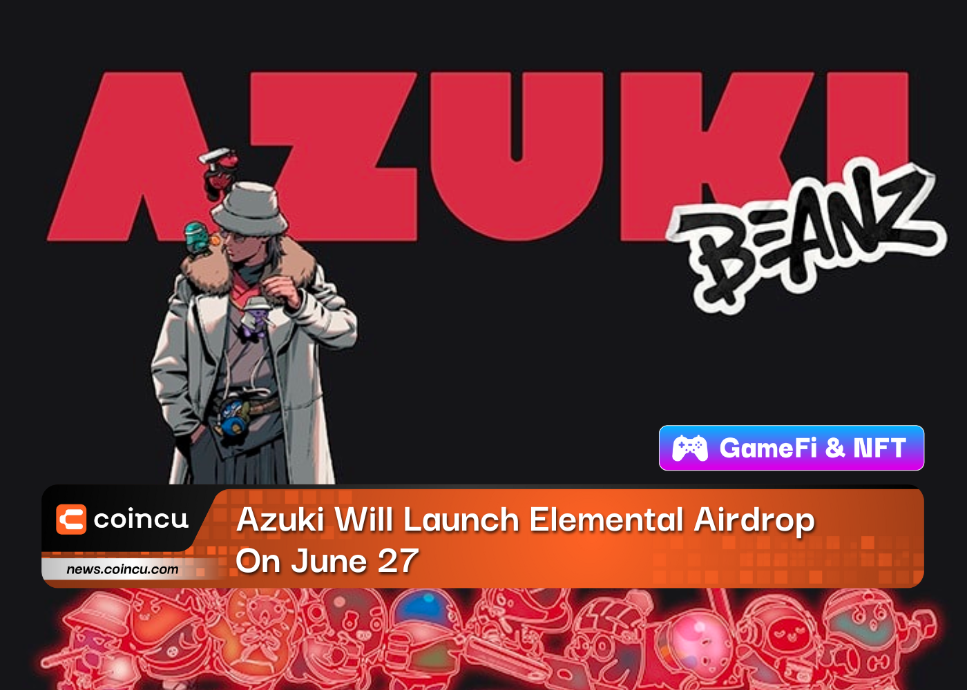 Azuki запустит раздачу Elemental Airdrop 27 июня