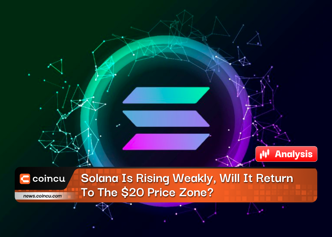 Solana Is Rising Weakly, Will It Return To The $20 Price Zone?