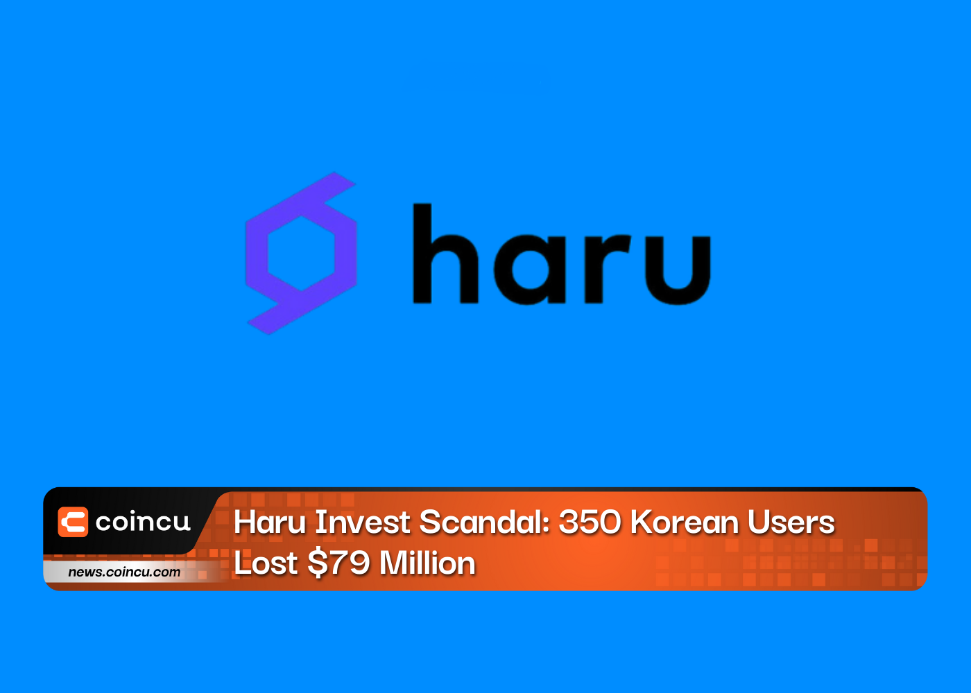 Haru Invest Scandal: 350 Korean Users Lost $79 Million