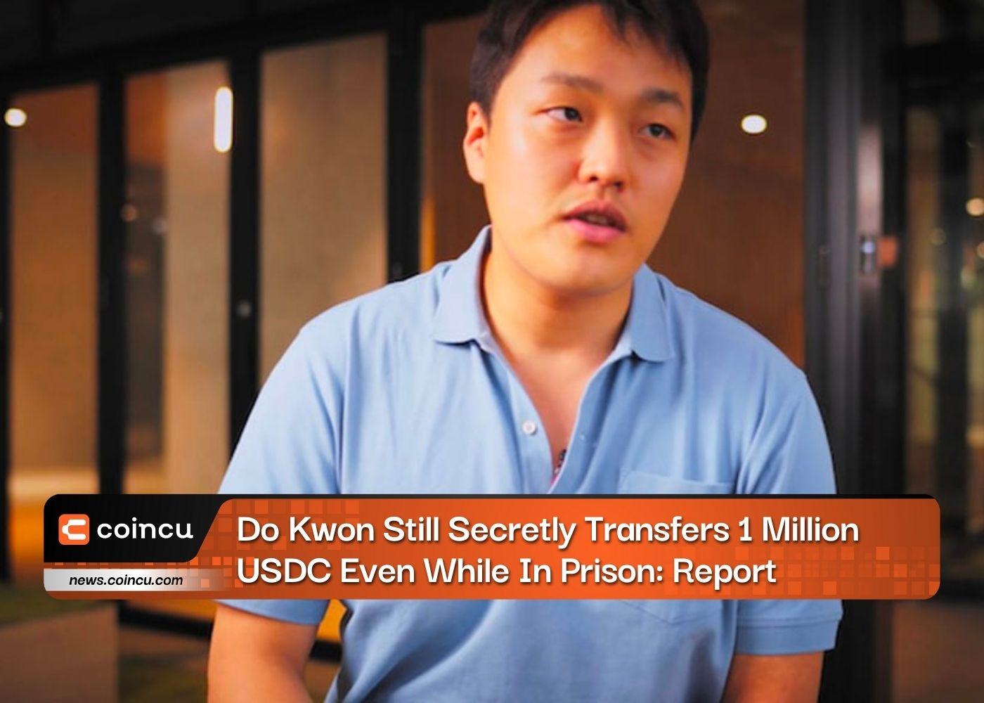 Do Kwon Still Secretly Transfers 1 Million USDC Even While In Prison: Report