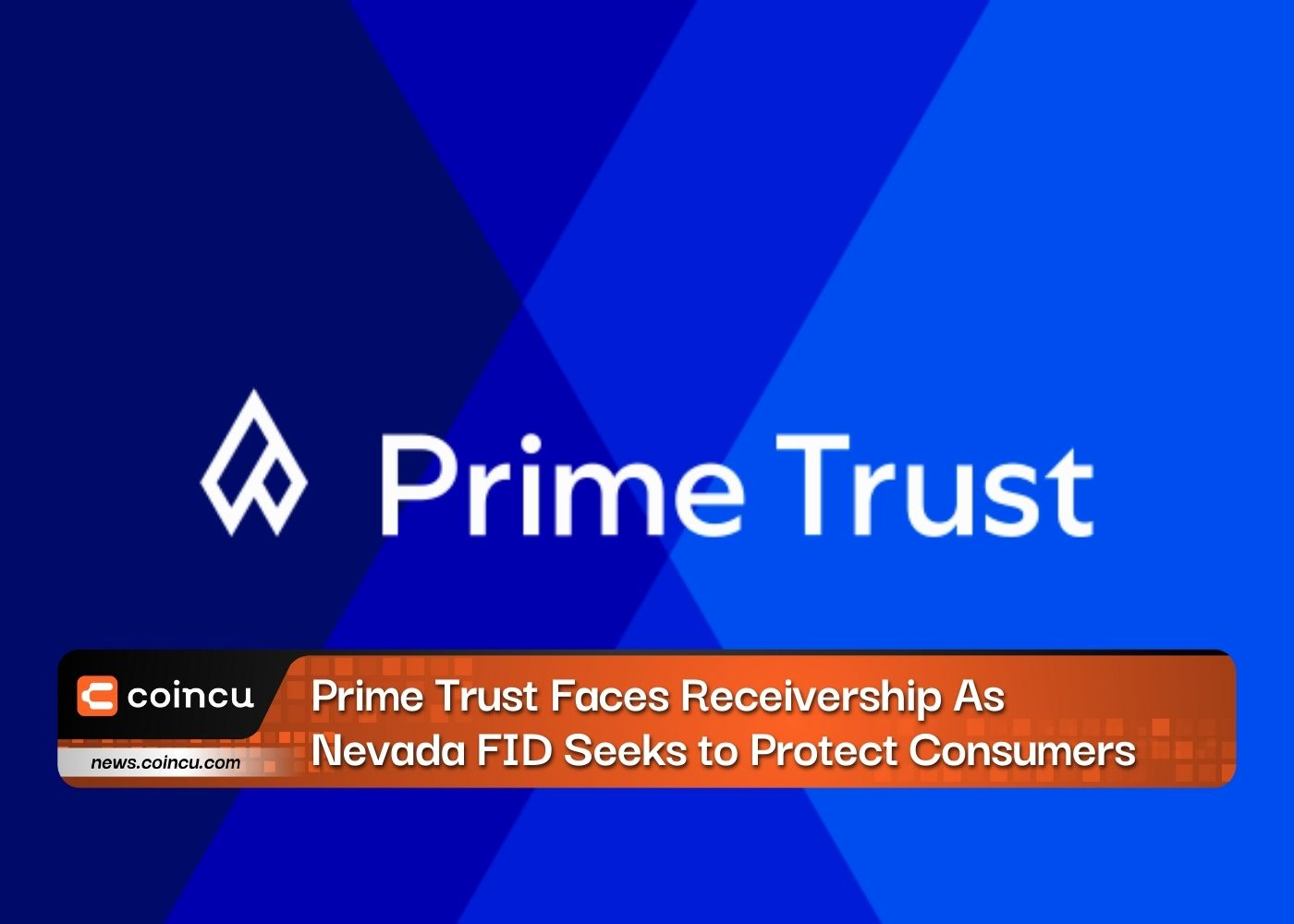 Prime Trust Faces Receivership As Nevada FID Seeks to Protect Consumers