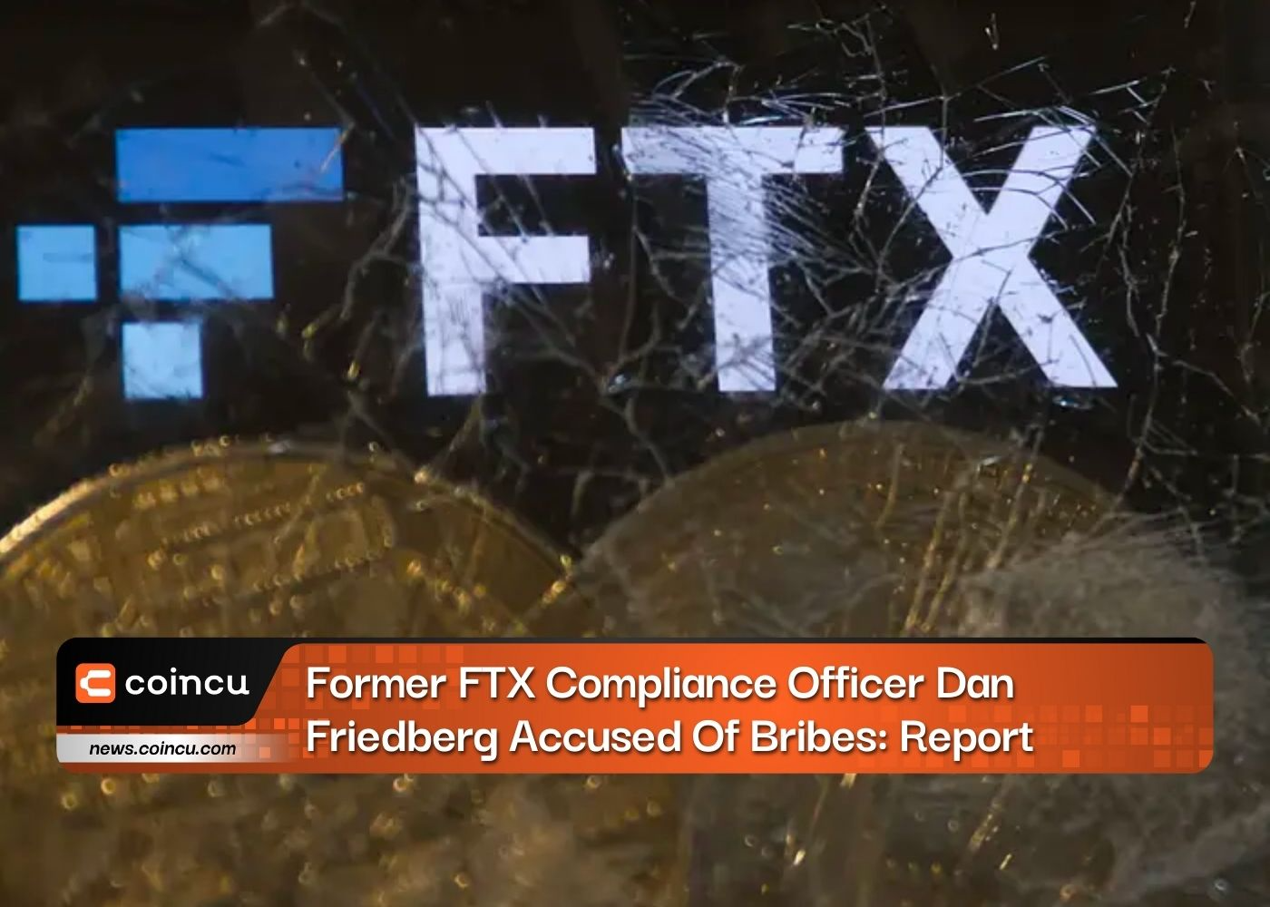 Former FTX Compliance Officer Dan Friedberg Accused Of Bribes: Report