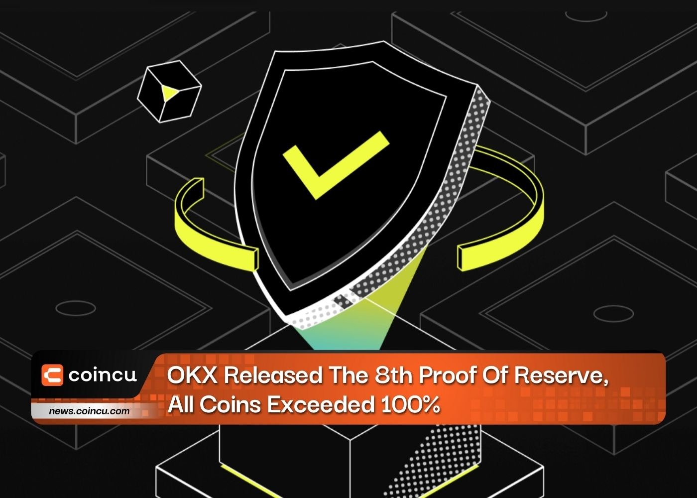 OKX Released The 8th Proof Of Reserve, All Coins Exceeded 100%