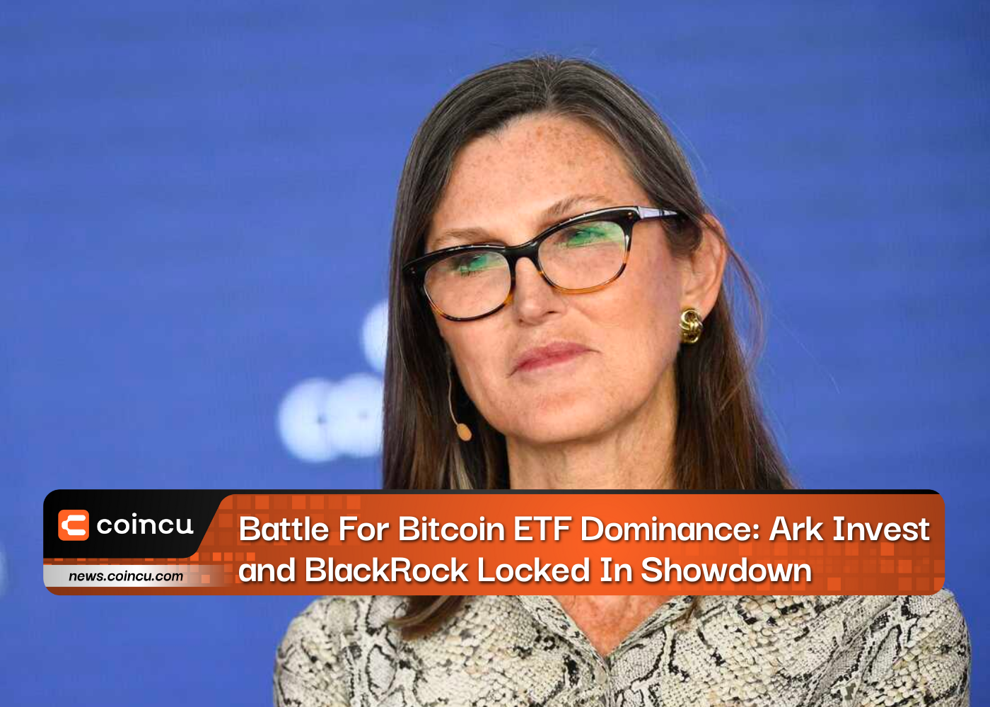 Battle For Bitcoin ETF Dominance: Ark Invest and BlackRock Locked In Showdown