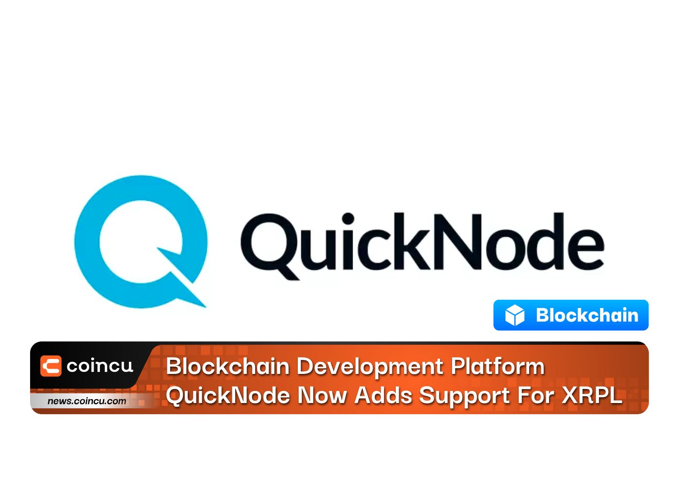 Blockchain Development Platform QuickNode Now Adds Support For XRP Ledger