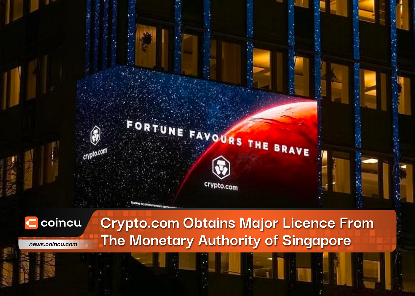 Crypto.com Obtains Major Licence From The Monetary Authority of Singapore