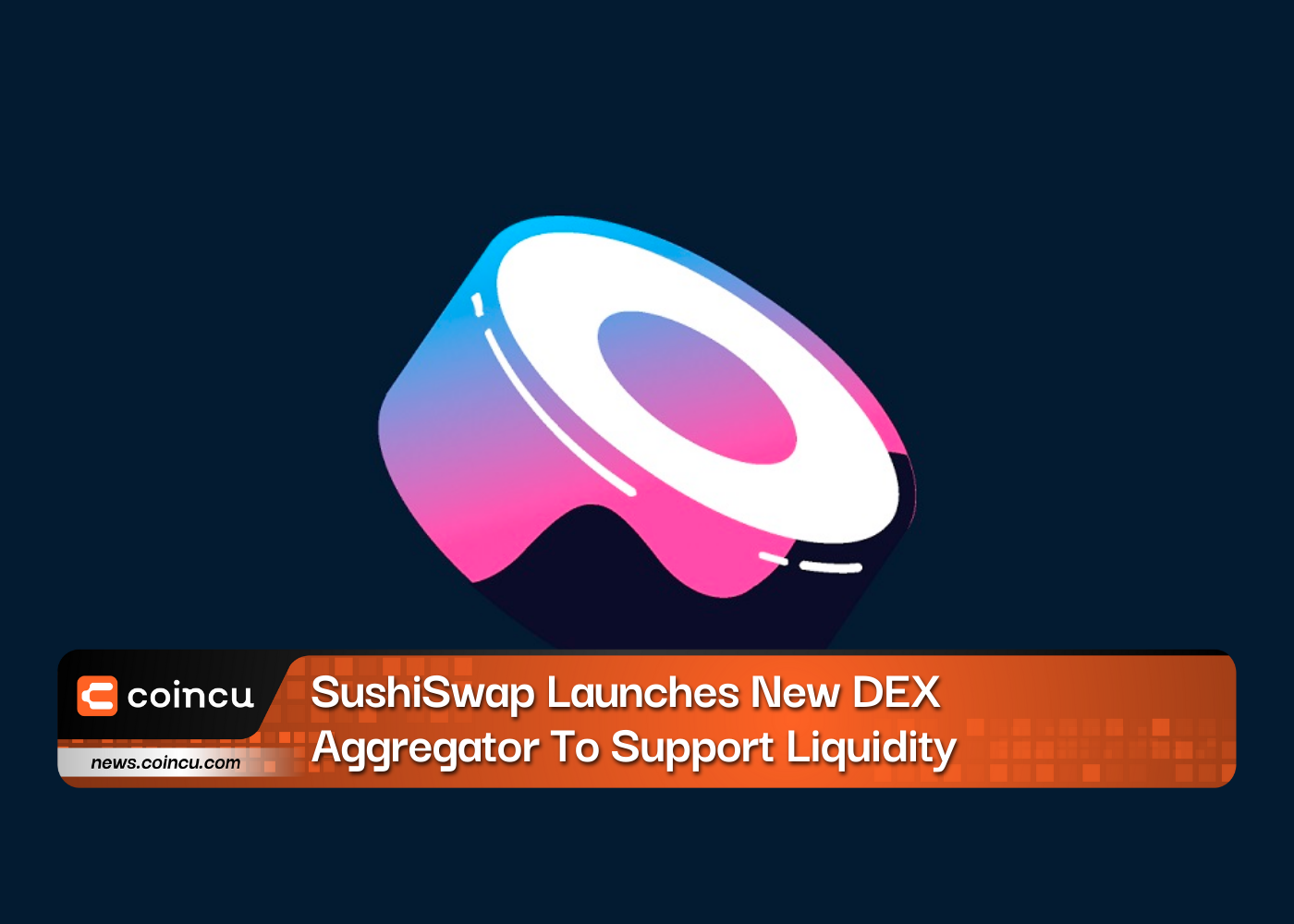 SushiSwap Launches New DEX Aggregator To Support Liquidity