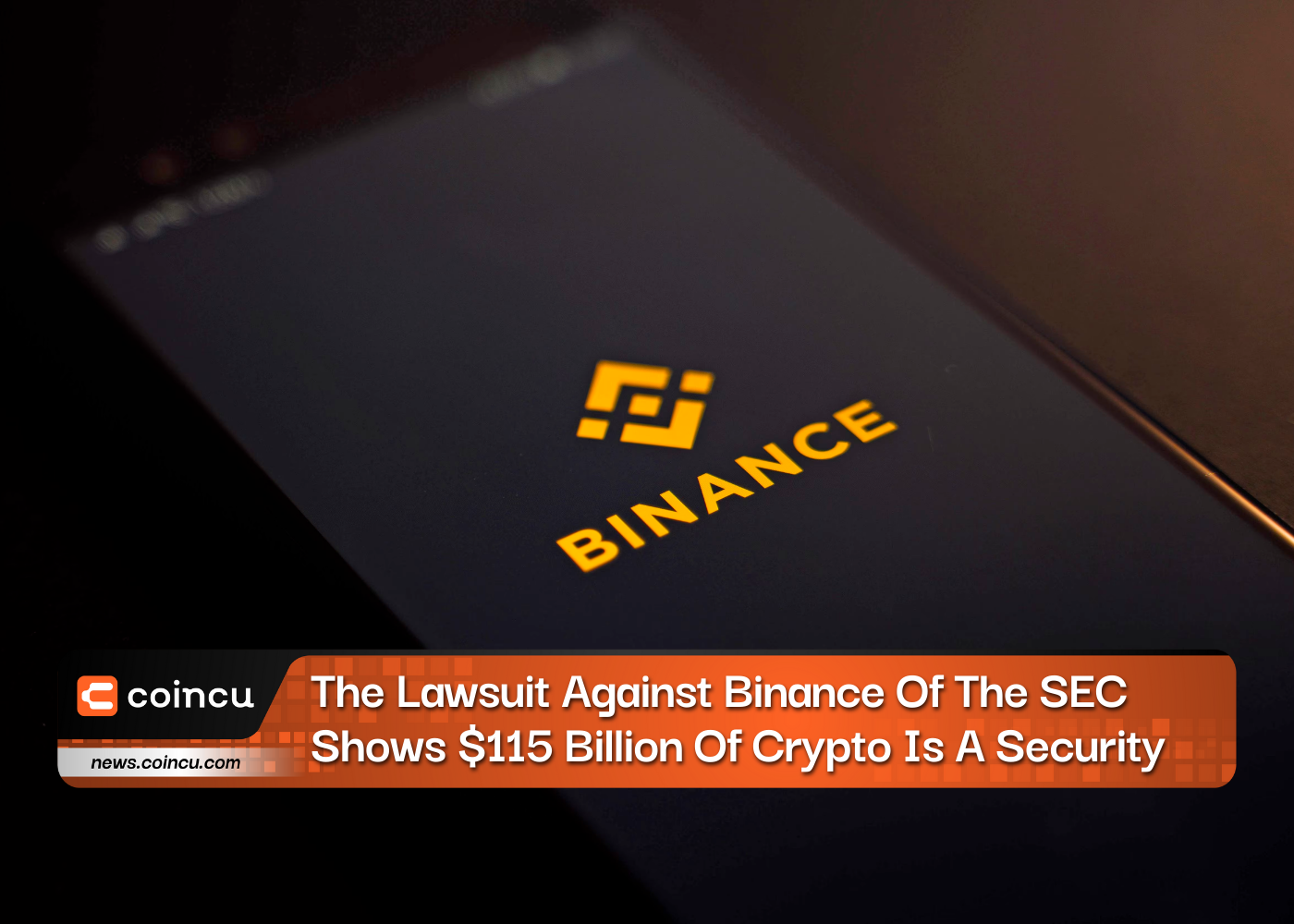 The Lawsuit Against Binance Of The SEC Shows $115 Billion Of Crypto Is A Security