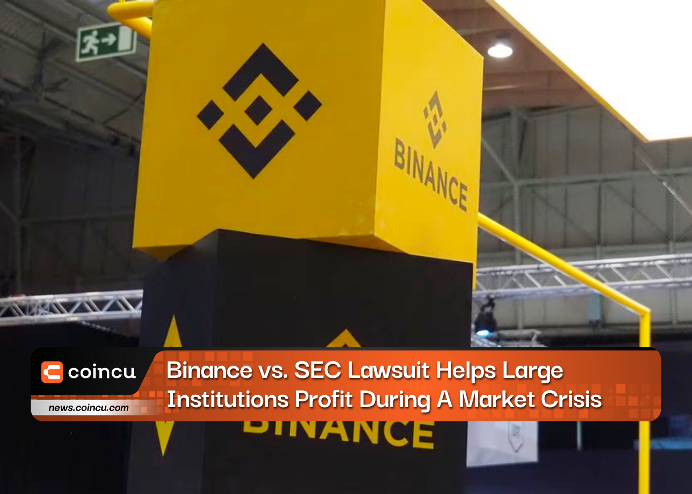 Binance vs. SEC Lawsuit Helps Large Institutions Profit During A Market Crisis