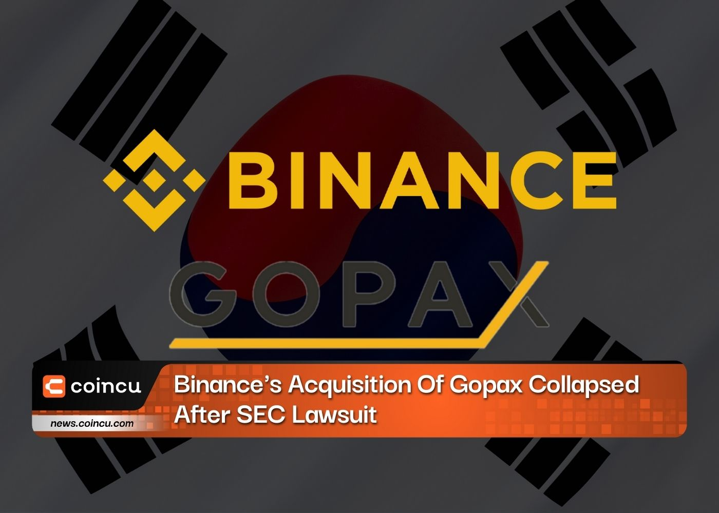 Binance's Acquisition Of Gopax Collapsed After SEC Lawsuit