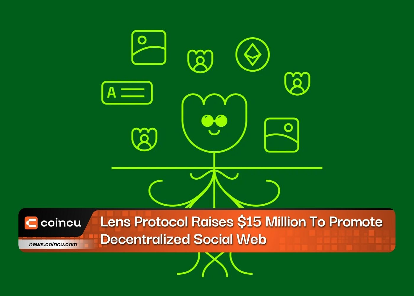 Lens Protocol Raises $15 Million To Promote Decentralized Social Web