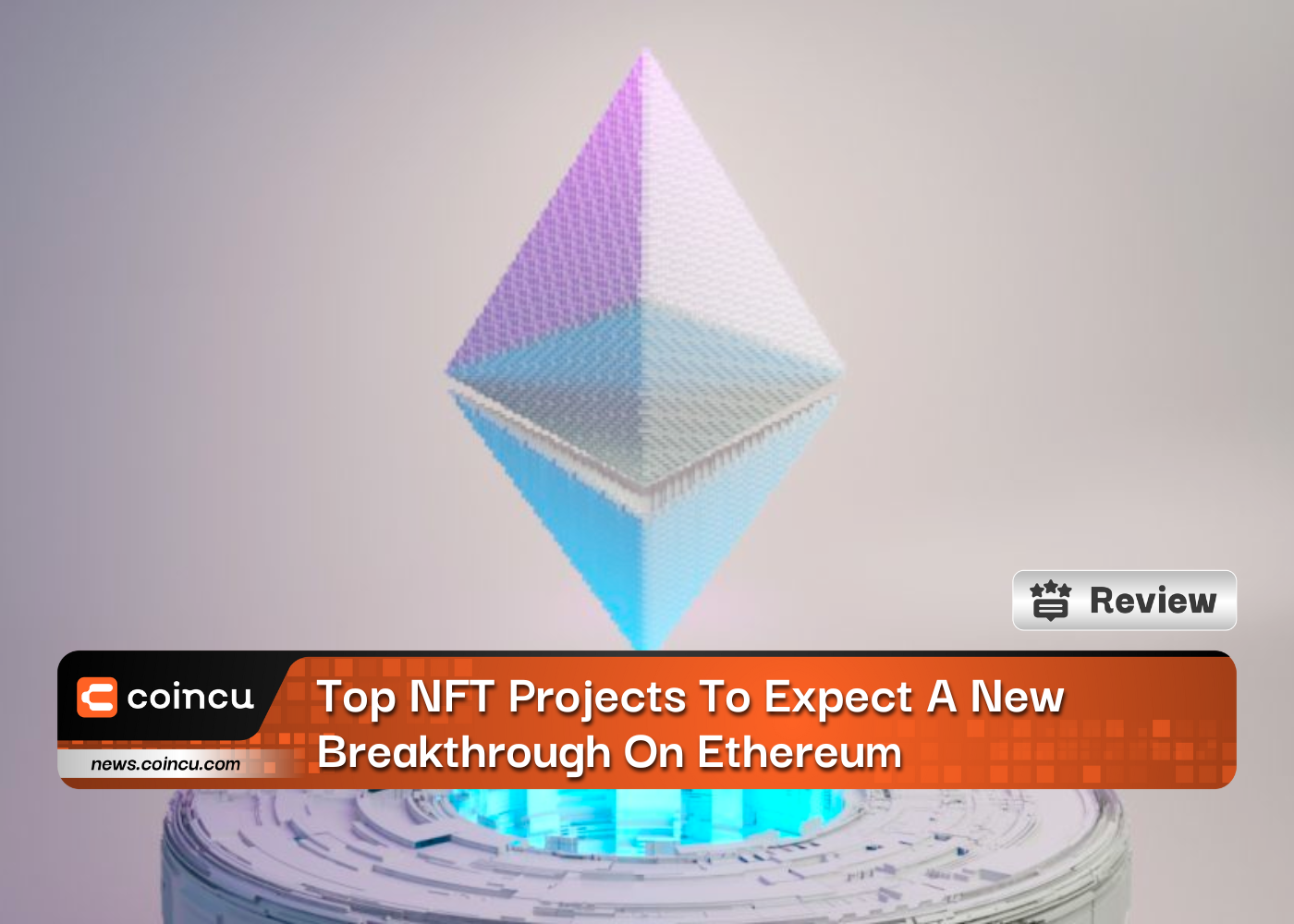 Top NFT Projects To Expect A New Breakthrough On Ethereum