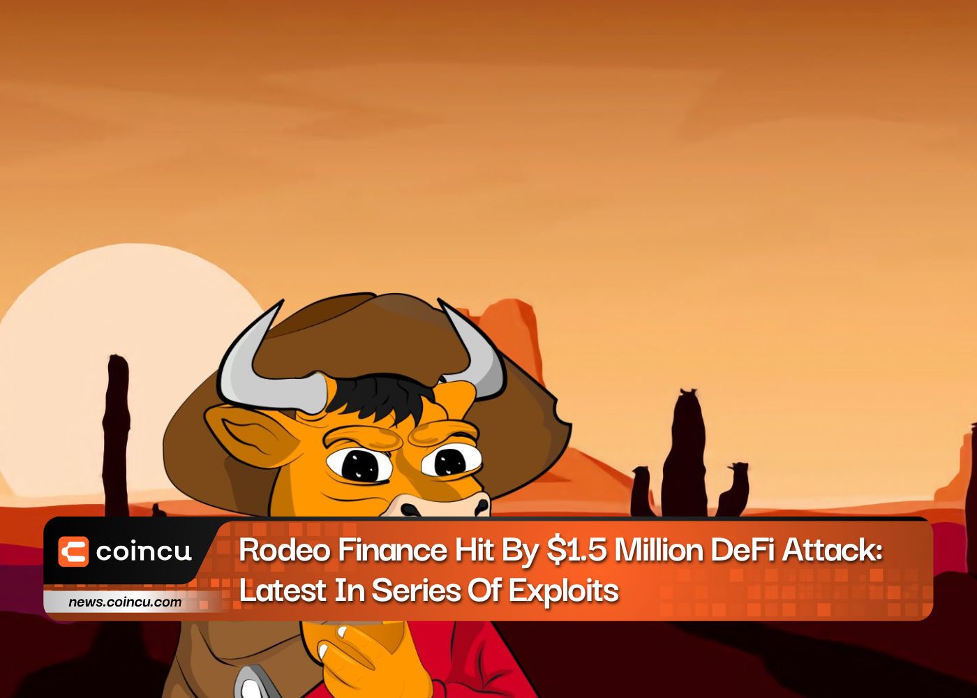 Rodeo Finance Hit By $1.5 Million DeFi Attack: Latest In Series Of Exploits