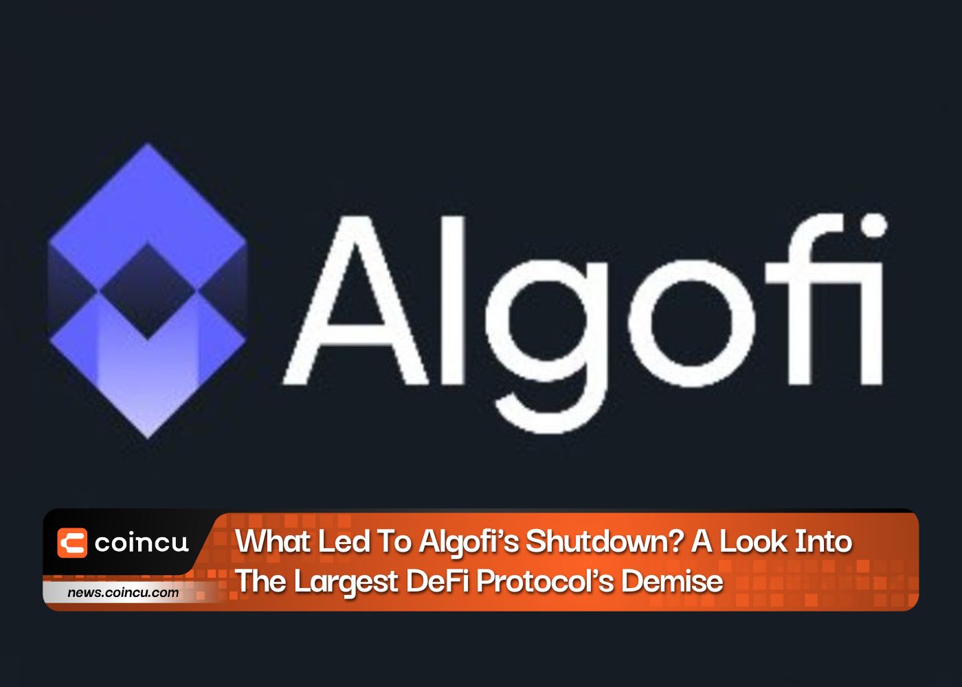What Led To Algofi's Shutdown? A Look Into The Largest DeFi Protocol's Demise