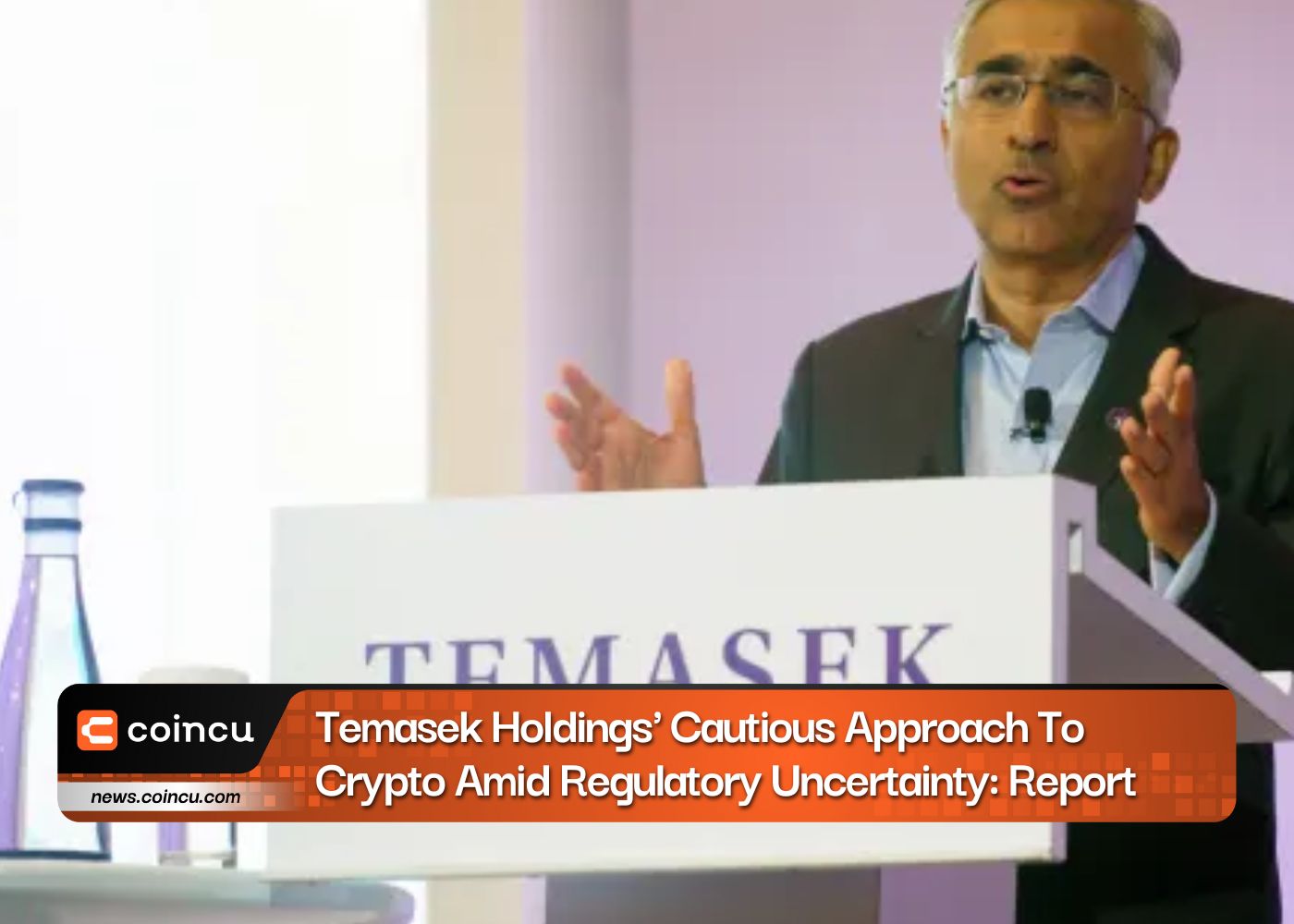 Temasek Holdings' Cautious Approach To Crypto Amid Regulatory Uncertainty: Report
