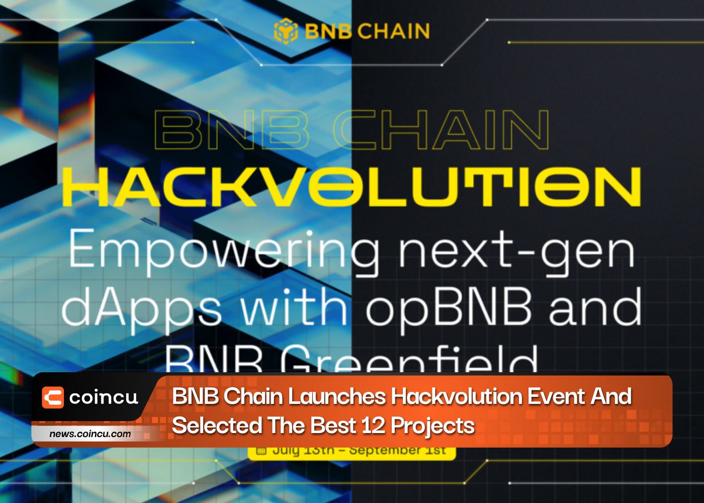 BNB Chain Launches Hackvolution Event And Selected The Best 12 Projects